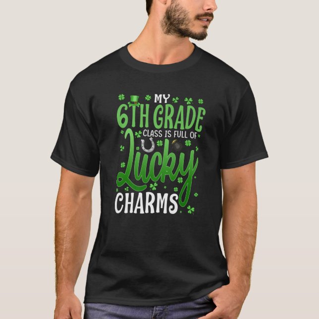 T-shirt Ma 6E Classe Est Pleine De Charms Chanceux St Part (Devant)