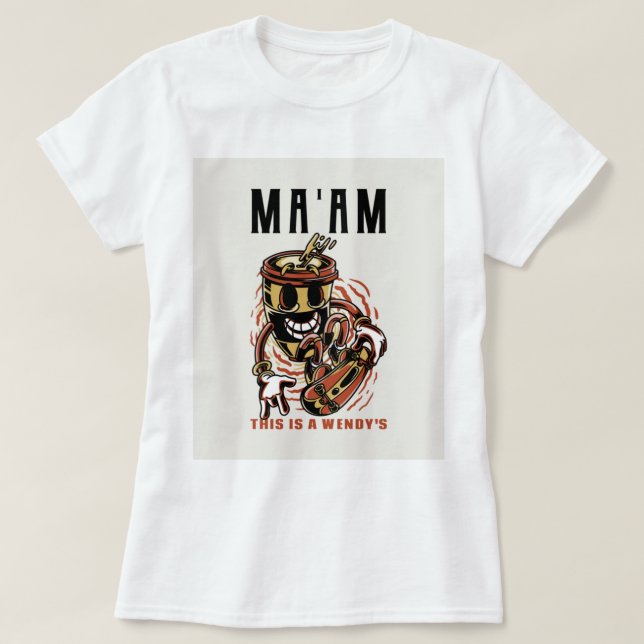 T-shirt ma_am c'est un wendy_s (Design devant)