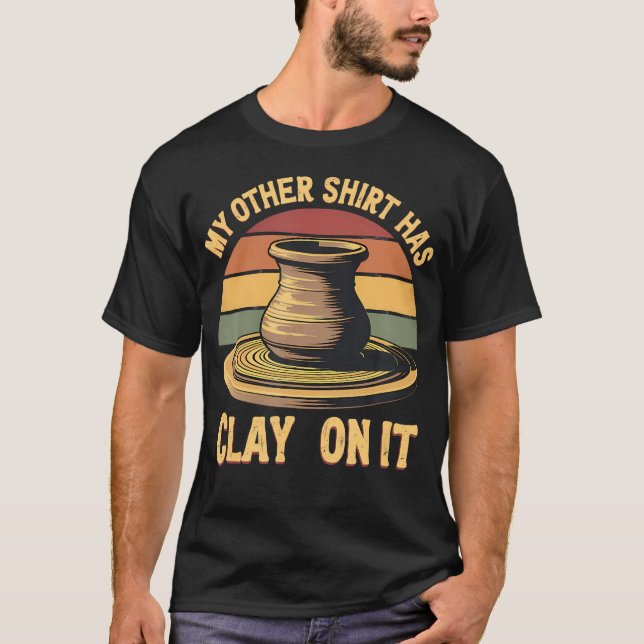 T-shirt Ma Autre Poterie A De L'Argile Dessus (Devant)