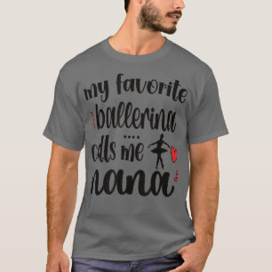 T-shirt Ma Ballerina préférée m'appelle Ballet Nana Grandm