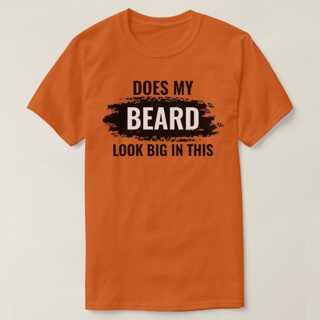 T-shirt Ma Barbe A L'Air Grande Dans Ce 41 (Design devant)