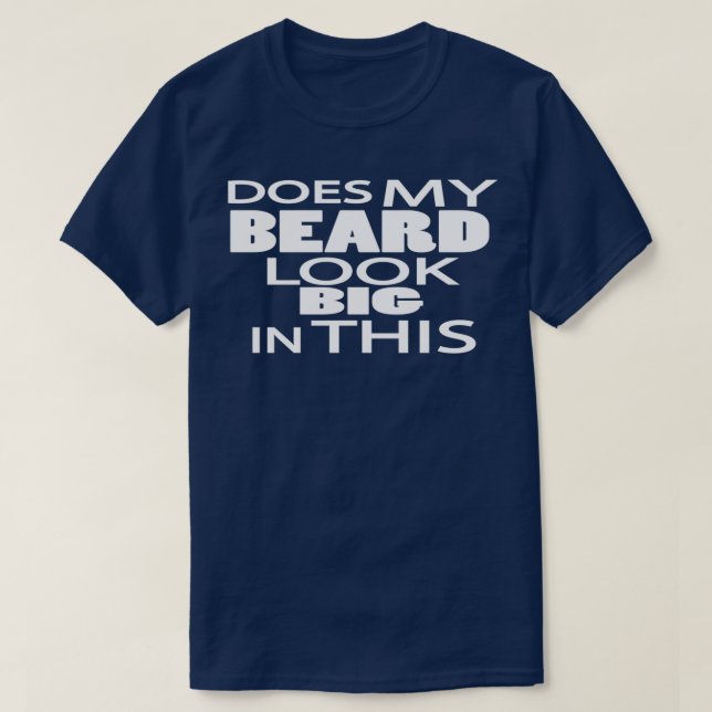 T-shirt Ma barbe a l'air grande dans ce 9 (Design devant)