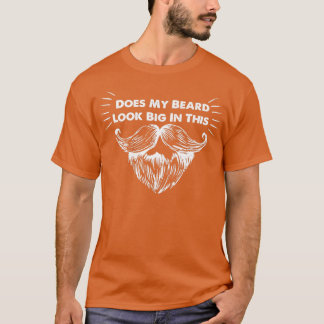 T-shirt Ma Barbe A L'Air Grande Dans Cette 30