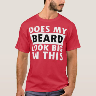 T-shirt Ma Barbe A L'Air Grande Dans Cette 36