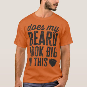 T-shirt Ma Barbe A L'Air Grosse Dans Ce Drôle Cheveux Faci