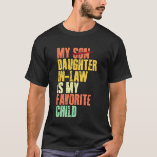 T-shirt Ma belle-fille est mon enfant préféré Drôle - Re