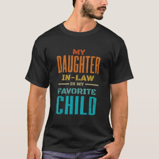 T-shirt Ma belle-fille est mon enfant préféré Père Mot