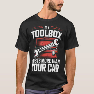 T-shirt Ma boîte à outils coûte plus cher que votre voitur