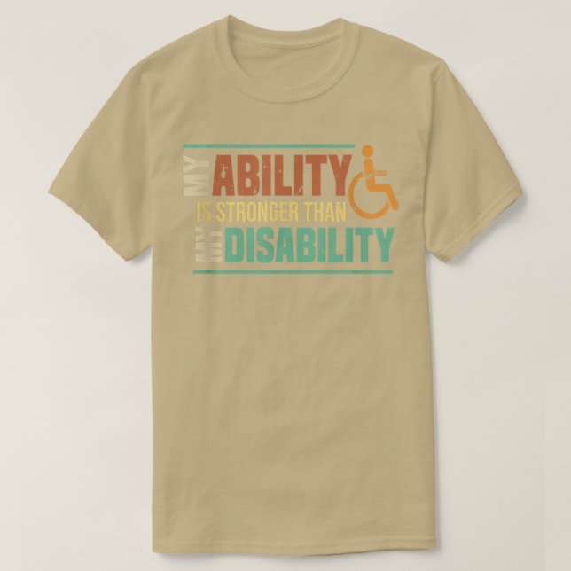 T-shirt Ma Capacité Est Plus Forte Que Celle De Mon Amputé (Design devant)
