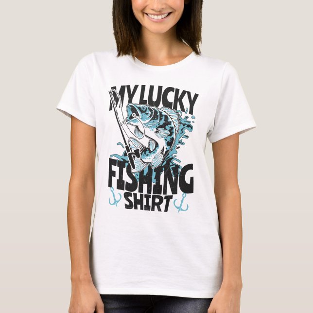 T-shirt Ma Chirpe de Pêche Lucky Fun Fishing (Devant)