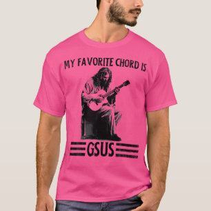 T-shirt Ma Chord Favorite Est Gsus Jésus Jouant Guitare Am