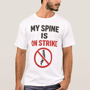 T-shirt Ma colonne vertébrale est en grève - Drôle citatio