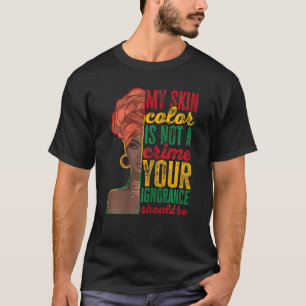 T-shirt Ma Couleur De Peau N'Est Pas Un Crime Mois D'Histo