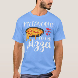 T-shirt Ma Couleur Favorite Est Pizza Pizza Lovers 1059243