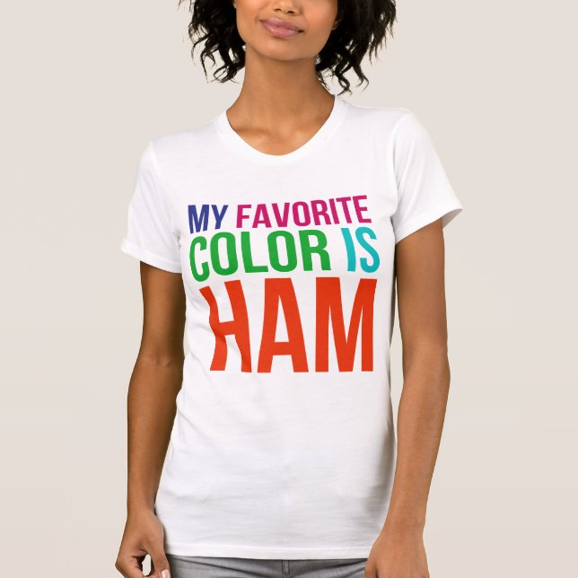 T-shirt ma couleur préférée est jambon (Devant)