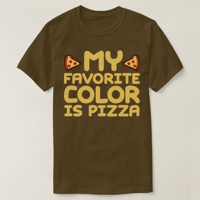 T-shirt Ma Couleur Préférée Est La Pizza 2 (Design devant)
