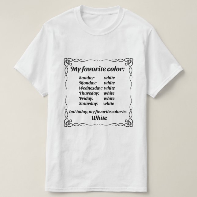 T-shirt Ma couleur préférée est le blanc (Design devant)