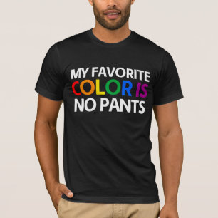 T-shirt Ma couleur préférée est sans pantalon