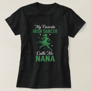 T-shirt Ma danseuse irlandaise préférée m'appelle Nana