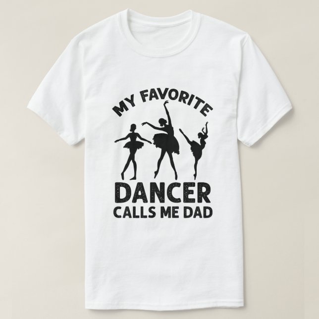T-shirt Ma danseuse préférée dit papa humour de ballet  (Design devant)