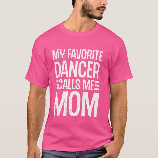 T-shirt Ma danseuse préférée m'appelle maman Ballet Dance  (Devant)