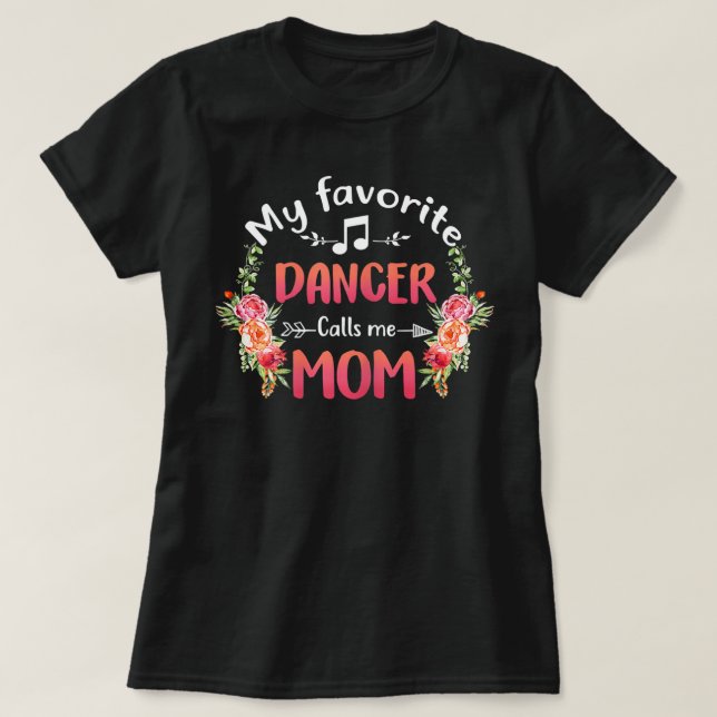 T-shirt Ma danseuse préférée m'appelle Maman Danse Fleur (Design devant)