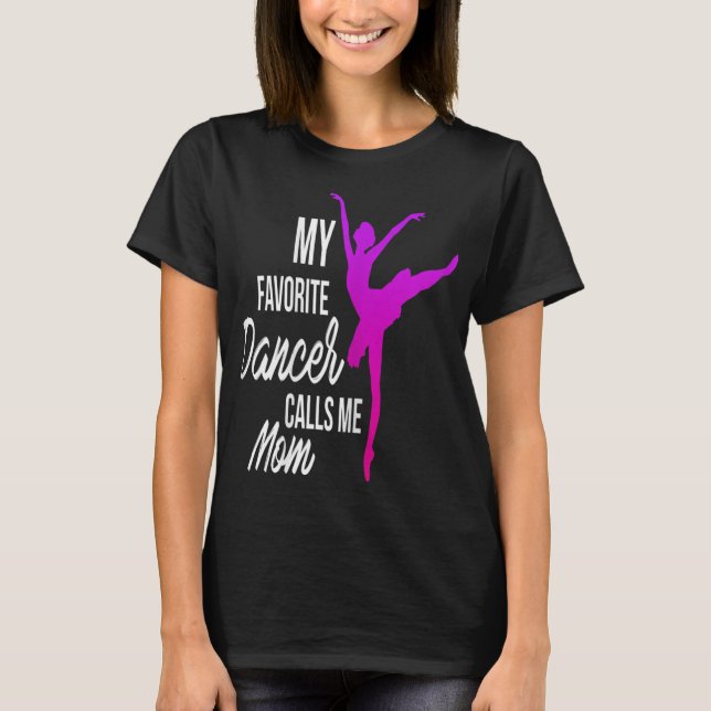 T-shirt Ma danseuse préférée m'appelle Maman - Danse maman (Devant)