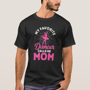 T-shirt Ma danseuse préférée M'appelle Maman Danseuse Mama