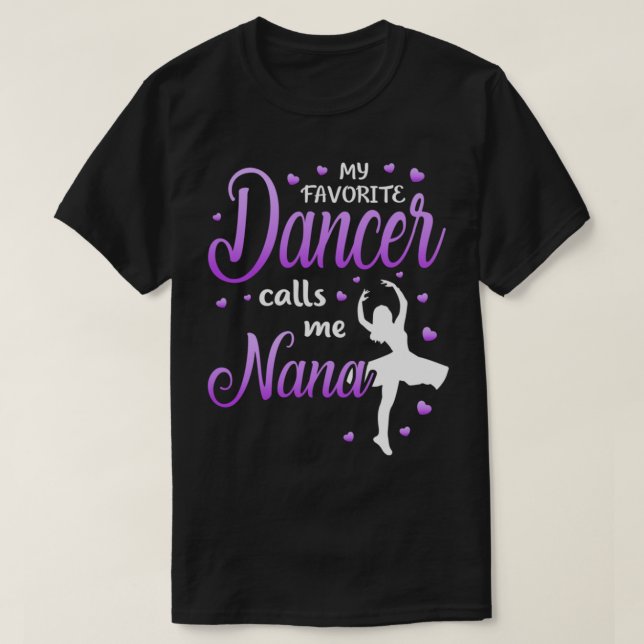 T-shirt Ma danseuse préférée m'appelle Nana Dance Grandma  (Design devant)