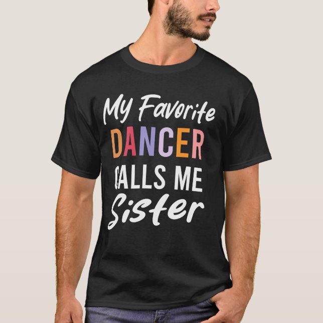 T-shirt Ma danseuse préférée M'appelle soeur Matching Danc (Devant)