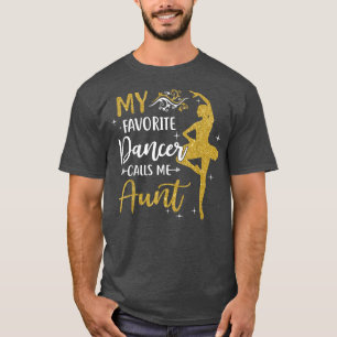 T-shirt Ma danseuse préférée m'appelle tante Dance Womens