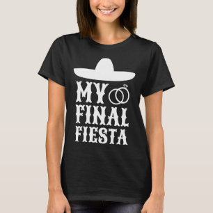 T-shirt Ma Dernière Fiesta Mexique Enterrement de Vie de J