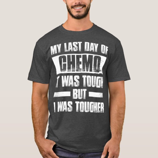 T-shirt ma dernière journée de chimio c'était difficile ma (Devant)