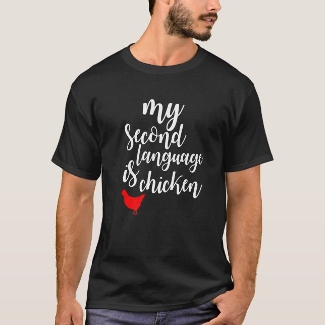 T-shirt Ma deuxième langue est le poulet (Devant)