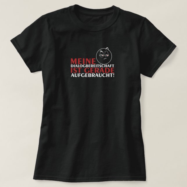 T-shirt Ma disposition au dialogue est épuisée ! (Design devant)
