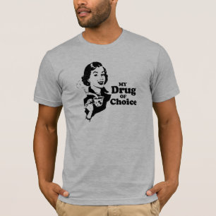 T-SHIRT MA DROGUE DE CHOIX
