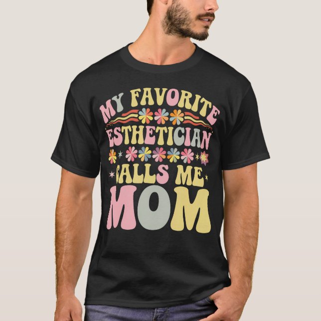 T-shirt Ma esthéticienne préférée m'appelle Maman Mère Gro (Devant)