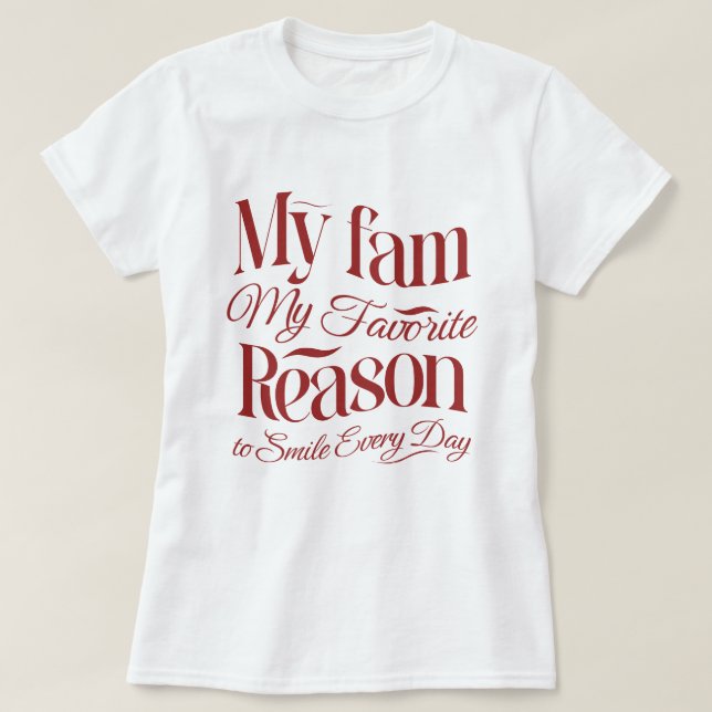 T-shirt Ma famille, Ma raison préférée de sourire tous les (Design devant)