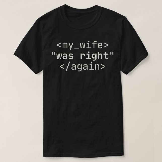 T-shirt Ma femme avait encore raison (Design devant)