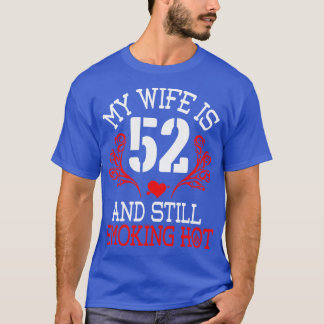 T-shirt Ma Femme Est Âgée De 52 Ans Et Fumant Encore Hot H