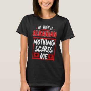 T-shirt Ma femme est albanaise Albanie Patrimoine Racines