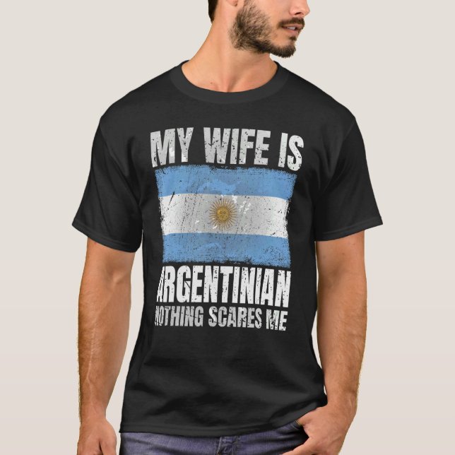 T-shirt Ma femme est argentine rien ne me fait peur Argent (Devant)