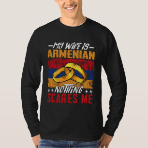 T-shirt Ma femme est arménienne Rien ne me fait peur Armé