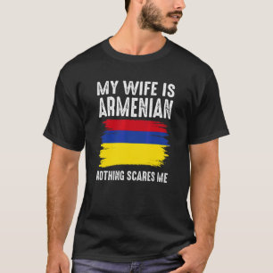 T-shirt Ma femme est arménienne Rien ne me fait peur de ma