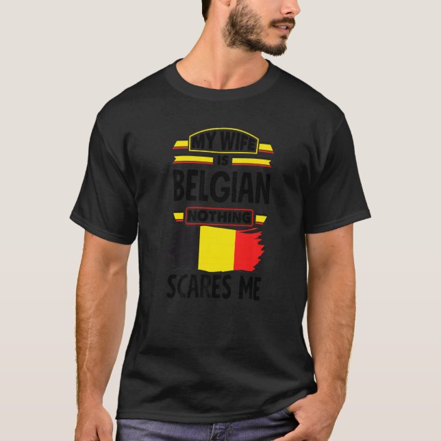 T-shirt Ma Femme Est Belge Rien Ne Me Fait Peur Belgique B (Devant)