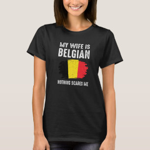 T-shirt Ma Femme Est Belge Rien Ne Me Fait Peur Belgique F