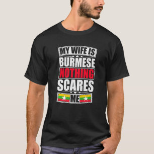 T-shirt Ma femme est birmane rien ne me fait peur drapeau
