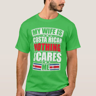 T-shirt Ma Femme Est Costaricaine Rien Ne Me Fait Peur Cos