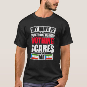 T-shirt Ma Femme Est Équatorienne Rien Ne Me Fait Peur Gu