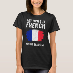 T-shirt Ma Femme Est Française France Drapeau Le Patrimoin